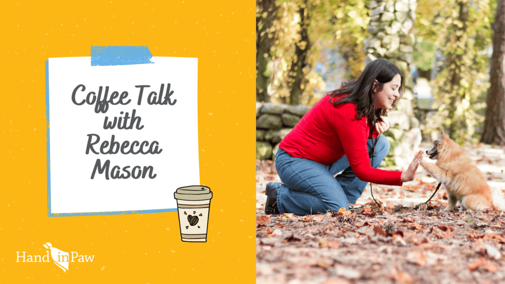 Coffee Talk with Rebecca Mason featuring a woman spending time with a therapy dog outdoors for Hand in Paw.